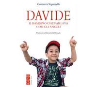 Davide. Il bambino che parlava con gli angeli