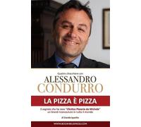 Davide Ippolito La pizza è pizza - Quattro chiacchiere con Alessandr (Tascabile)