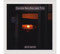 Davide Jazz Trio Recchia - Get In Get Out