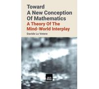 Davide Lo Vetere Toward A New Conception Of Mathematics (Copertina rigida)