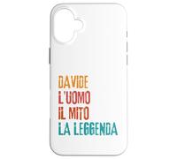 Davide L'Uomo Il Mito La Leggenda Festa di Compleanno Custodia per iPhone 16 Plus