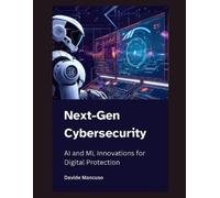 Davide Mancuso Next-Gen Cybersecurity (Tascabile)