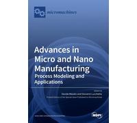 Davide Masato G Advances in Micro and Nano Manufacturing: Process Mo (Tascabile)