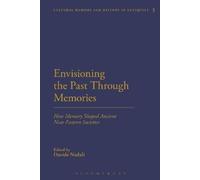 Davide Nadali Envisioning the Past Through Memories (Tascabile)