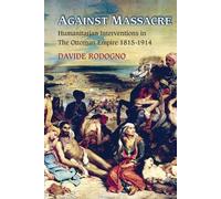 Davide Rodogno Against Massacre (Tascabile)