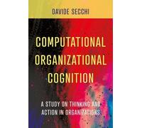 Davide Secchi Computational Organizational Cognition (Copertina rigida)