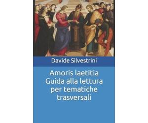 Davide Silvestr Amoris laetitia Guida alla lettura per tematiche tra (Tascabile)