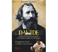 Davide. Storia di David Lazzaretti e dei fatti accaduti in Arcidosso
