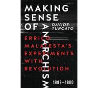 Davide Turcato Making Sense of Anarchism (Tascabile)