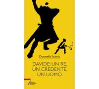 Davide: un re, un credente, un uomo - 2021 - EMP (Bibbia per te)