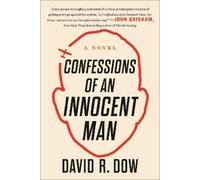 DavidR. Dow Confessions of an Innocent Man (Tascabile)