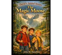 David's Animal Stories: The Magic Moose