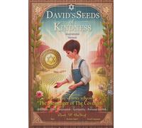 David's Seeds of Kindness -Inspirational-: A Young Boy’s Journey to Become “The Messenger of The Covenant”