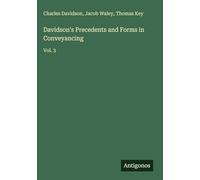 Davidson's Precedents and Forms in Conveyancing: Vol. 3