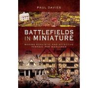 Davies, Paul Battlefields in Miniature (Tascabile)