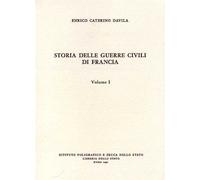 Davila,Enrico Caterino. - Storia delle Guerre Civili di Francia.