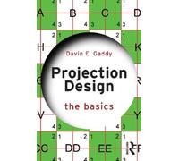 Davin E. Gaddy Projection Design (Tascabile) Basics