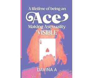 Davina A A, Davina A Lifetime of being an ACE (Tascabile)