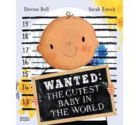 Davina Bell Wanted: The Cutest Baby in the World (Copertina rigida)
