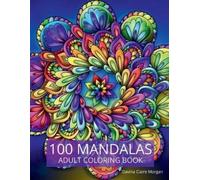 Davina Claire Morgan 100 Mandalas Adult Coloring Book (Tascabile)
