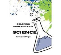 Davina Claire Morgan Science Coloring Book for Kids (Tascabile)