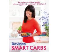 Davina McCall – Davina's Smart Carbs – Piano Smart Carb 5 settimane – Tascabile