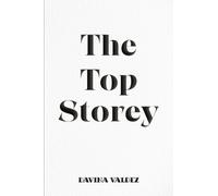 Davina Valdez The Top Storey (Tascabile)