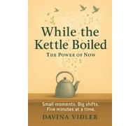 Davina Vidler While the Kettle Boiled (Tascabile)