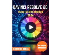 DAVINCI RESOLVE 20 BENUTZERHANDBUCH 2026