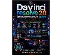 DaVinci Resolve 20 Benutzerhandbuch 2026: Lernen Sie professionelle Videobearbeitung, Farbkorrektur, visuelle Effekte und Audiomischung mit den ... Schritt für Anfänger und Fortgeschrittene.