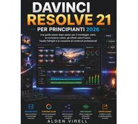 DaVinci Resolve 21 per principianti 2026