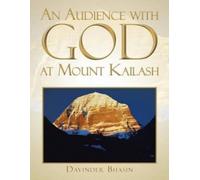 Davinder Bhasin An Audience with God at Mount Kailash (Tascabile)
