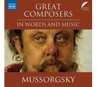 Modest Mussorgsky Great Composers in Words and Music: Mussorgsky (CD) Album