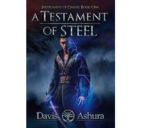 Davis Ashura A Testament of Steel (Copertina rigida)