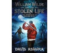 Davis Ashura William Wilde and the Stolen Life (Tascabile)