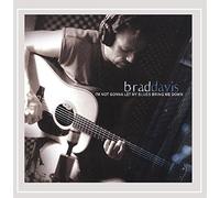 Davis, Brad - I'm Not Gonna Let My Blues Bring Me Down