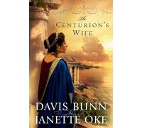 Davis Bunn Janette Oke The Centurion`s Wife (Tascabile)