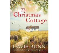 Davis Bunn The Christmas Cottage (Copertina rigida)