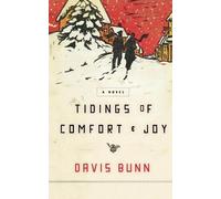 Tidings of Comfort and Joy: A Classic Christmas Novel of Love, Loss, and