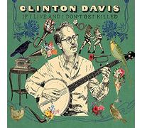 Davis,Clinton - If I Live & I Don't Get Killed