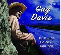 Guy Davis Be Ready When I Call You (CD) Album Digipak
