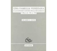 Davis,James C. - Una famiglia veneziana e la conservazione della ricchezza. I Do