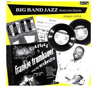 DAVIS,JOE - Big Band Jazz 1940-1952