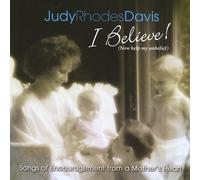 Davis, Judy Rhodes - I Believe! (Now Help My Unbelief)