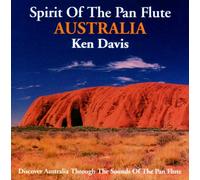 Davis, Ken - Spirit Of The Pan Flute Australia