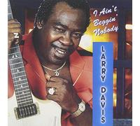 Davis, Larry - I Ain't Beggin Nobody