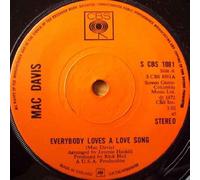 Davis, Mac - Davis, Mac Everybody Loves A Love Song 7" CBS SCBS 1081 EX 1972