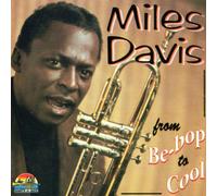 Davis,Miles - From Be-Bop to Cool