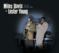 Davis Miles, Young Lester - Live In Europe 1956 (Digipack)