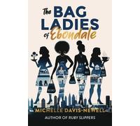 Davis-Newell The Bag Ladies of Ebondale (Tascabile) Ebondale